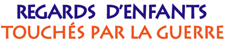 Regards d'enfants touchés par la guerre