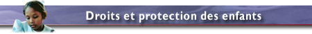 Bannière : Droits et protection des enfants