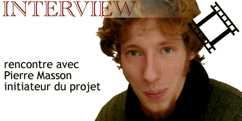 interview :: rencontre avec Pierre Masson, initiateur du projet.